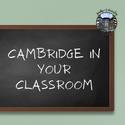 Cambridge in Your Classroom